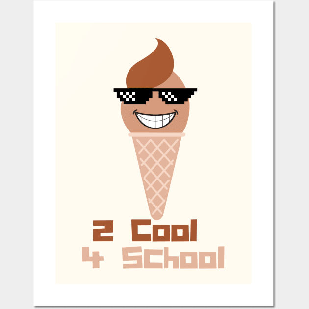 2 Cool 4 School - Choco Ice Cream Wall Art by NaturalJimbo